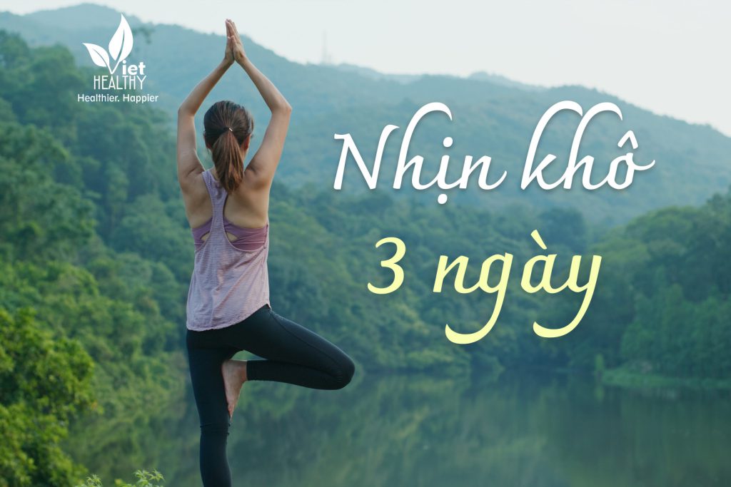 CHƯƠNG TRÌNH NHỊN KHÔ 3 NGÀY